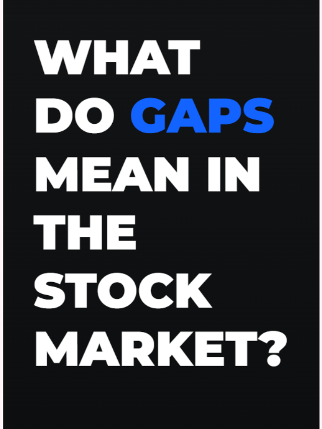 What do gaps mean in the stock market?