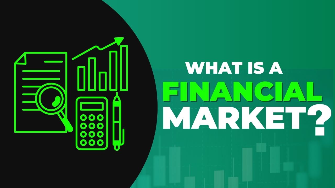 what-is-a-financial-market-in-simple-words