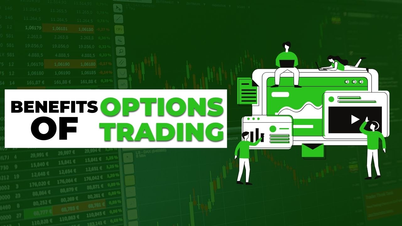 https://feelthecandlesticks.com/benefits-of-options-trading/