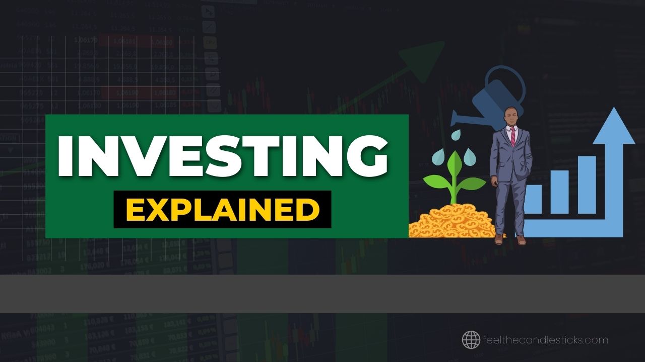https://feelthecandlesticks.com/what-is-investing/
