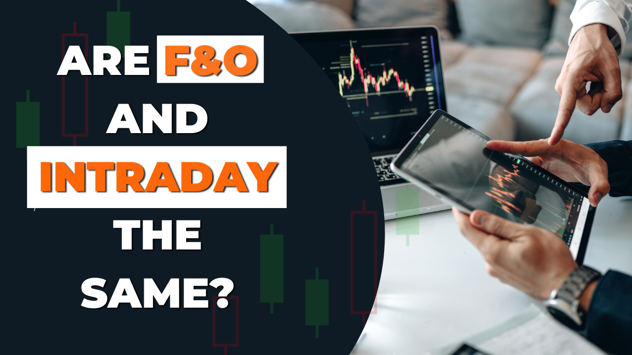 https://feelthecandlesticks.com/are-fo-and-intraday-the-same/