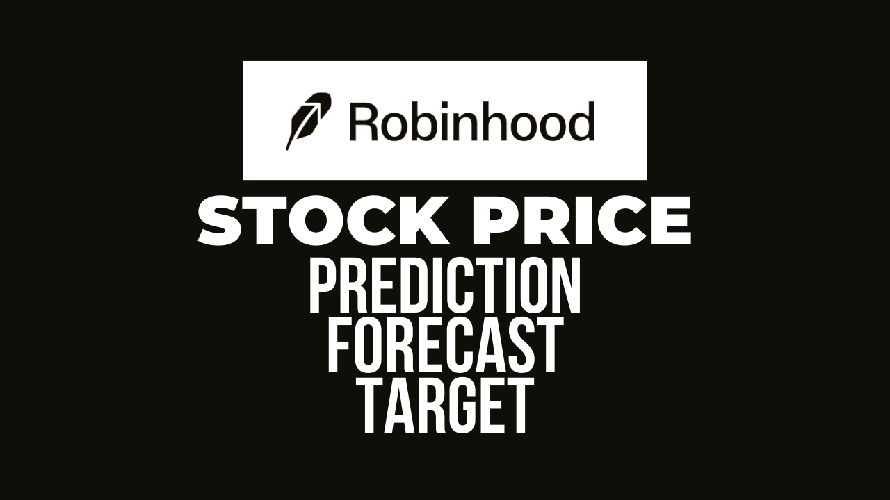 Robinhood Stock Price Prediction, Forecast, Target