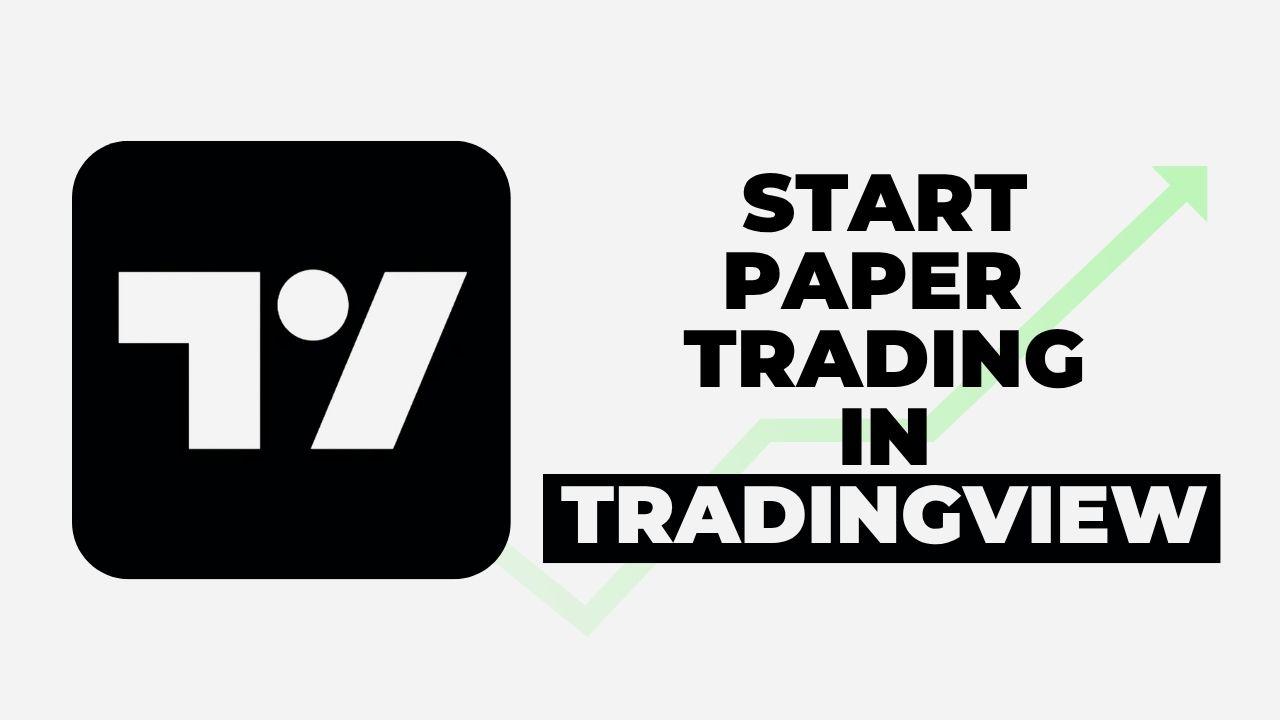 5 Simple Steps to Start Paper Trading in TradingView in 2025