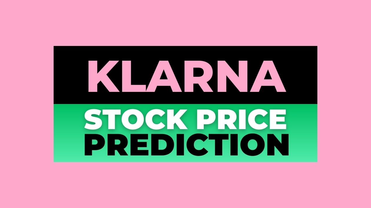 klarna stock price prediction, target, forecast, outlook 2030